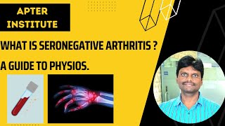 How to Identify a Sero Negative Arthritis A Guide to Physios [upl. by Coe]