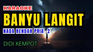 Banyu Langit  Didi Kempot Karaoke Nada Rendah Pria 2 [upl. by Chadwick224]