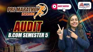 B Com Semester 5  AUDIT  PreMarathon Session🔥  MEPL B Com Classes [upl. by Bess]