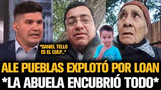 ALE PUEBLAS EXPLOTÓ POR LOAN TRAS DESCUBRIR LO PEOR DE LA ABUELA DE LOAN [upl. by Nerual752]