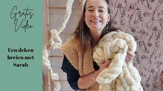 Gratis DIY VIDEO  Een deken van lontwol breien met Sarah [upl. by Aihcsrop]