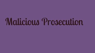 Malicious prosecution [upl. by Gleason]