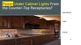 Can you Power Under Cabinet Lights From the Kitchen Receptacles Under Cabinet Lighting [upl. by Jeralee]