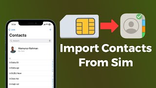 How To Import Contacts From Sim Card To iPhone  সিমে থাকা নাম্বার গুলো কন্টাক্ট লিস্টে নিন [upl. by Atinihs246]