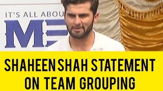 Shaheen Shah Talk on Grouping  Babar Azam  T20 World Cup  PCB [upl. by Cornall773]