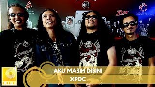 XPDC  Aku Masih Di Sini Official Audio [upl. by Glialentn]