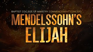 Mendelssohns Elijah  2024 Commencement Concert [upl. by Penland]