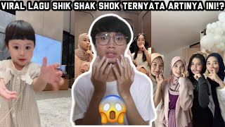 VIRAL TIKTOK LAGU SHIK SHAK SHOK TERNYATA ARTINYA INI GA NYANGKA [upl. by Eseilana]