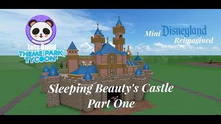 Lets Build TPT2 Mini Disneyland Reimagined  Sleeping Beautys Castle Part One [upl. by Mehs]