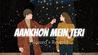 Aankhon Mein Teri SlowedReverb  KK  Lyrics  MoonVibes [upl. by Ecertap]