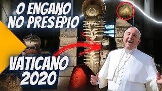 O ENGANO APRESENTADO NO PRESÉPIO DO VATICANO 2020 É ALGO MUITO MAIOR [upl. by Lhary]