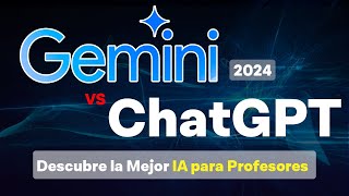 📊 ChatGPT vs Gemini ¿Cuál es la Mejor IA para Profesores 2024 🤖📚 [upl. by Inwat]