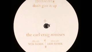 Siobhan Donaghy  Dont give it up Carl Craig remix 2007 [upl. by Wini61]