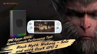 AMD Ryzen 8840U Gaming Console Performance Test Black Myth Wukong  Solo and with OneX GPU 2 [upl. by Tuttle]