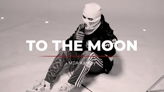 MDA KaliBoy  TO THE MOON  Performance video [upl. by Gilleod881]