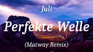 Juli  Perfekte Welle Matway Remix lyrics [upl. by Luanni]