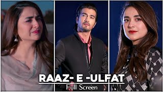 RaazEUlfat 💔4k🌹Status Song  RaazEUlfat 💛Full Screen Status  🥰Pakistani Drama  ✨Drama Serial [upl. by Baggott884]