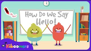 How Do We Say Hello  THE KIBOOMERS Preschool Songs  Good Morning Circle Time Song [upl. by Edsel]