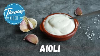 Original Aioli wie in Spanien  ganz einfach selber machen [upl. by Dewhurst]