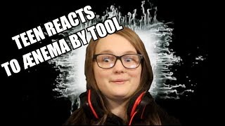 TEEN REACTS TO ÆNEMA BY TOOL [upl. by Merci113]