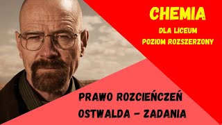 Prawo rozcieńczeń Ostwalda  Zadania Chemia rozszerzona liceum [upl. by Ben896]