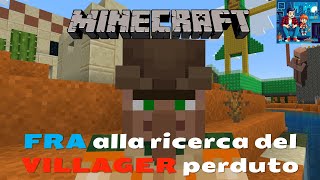 Minecraft  Fra alla ricerca del Villager perduto [upl. by Llerred]