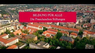 Bildung für alle Die Franckeschen Stiftungen [upl. by Epstein]