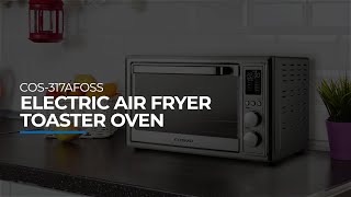 Cosmo Appliances COS317AFOSS Air Fryer Toaster Oven  Product Showcase [upl. by Jeggar]