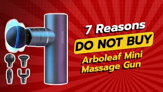 DONT BUY Arboleaf Mini Massage Gun Until You Watch This 😱 7 Reasons [upl. by Modern989]