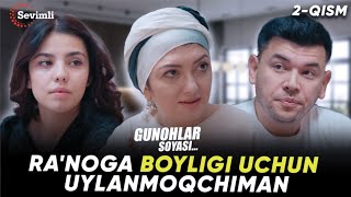 Gunohlar soyasi 3qism  Ranoga boyligi uchun uylanmoqchiman [upl. by Supat]