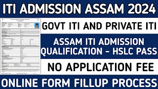 Assam ITI Admission 2024  Online Apply For ITI Course Admission 2024  ITI Form Fill Process [upl. by Ykcub203]