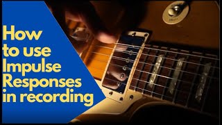 How to use Impulse Responses Two Notes Torpedo [upl. by Edme477]