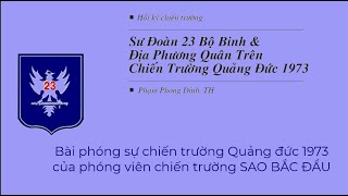 Sư đoàn 23 BB và Địa phương quân trên chiến trường Quảng đức 1973 phần 2 [upl. by Euqnomod887]