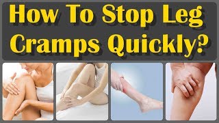 How To Stop Leg Cramps Quickly And Leg Cramps Treatment Causes And Prevention [upl. by Choo]