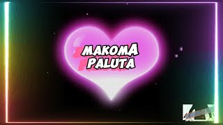 King Paluta Makoma Lyrics by carrislyrics [upl. by Wolfram]