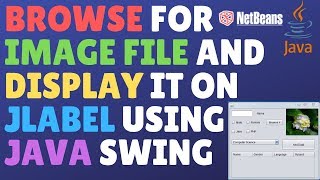 Browse For Image File And Display It On Jlabel Using Java Swing [upl. by Adnahsed]