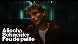 Aliocha Schneider  Feu de paille Video officielle [upl. by Finnie]