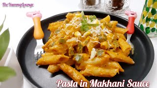 Pasta in Makhani Sauce  How to Make Makhani Sauce Pasta  Easy Pasta Recipe  The Yummy Lounge [upl. by Yauqram]