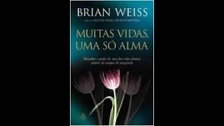 Audio Livro Espirita Muitas Vidas Uma Só Alma [upl. by Suu]