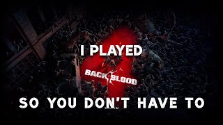 I Played Back 4 Blood In 2024 So You Dont Have To [upl. by Yeltihw388]