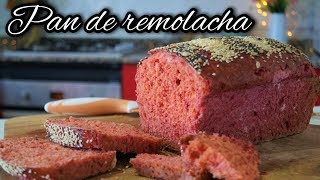 PAN DE REMOLACHA o Pan de Betabel Betarraga MUY Fácil de preparar  Nati recetas caseras [upl. by Maples]