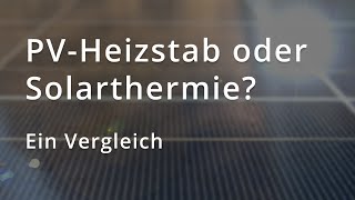 PV oder Solar  ein Vergleich  Solar Warmwasserproduktion [upl. by Arihat865]