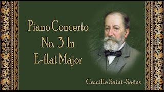 SaintSaëns  Piano Concerto No 3 In Eflat Major [upl. by Naleek900]