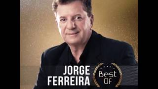 Jorge Ferreira  CD Best Of Completo 2016 [upl. by Nerfe242]