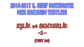 2016 2017 8 Sınıf Eşlik ve Benzerlik 1 Meb Kazanım Test 25 [upl. by Itirp]