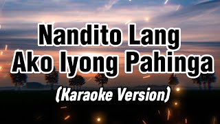 Nandito Lang Ako Iyong Pahinga Jerron Karaoke Version [upl. by Nellda186]