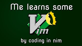 Learning Vim and writing Nim 🔴 Live [upl. by Haroppiz]