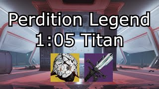 Perdition Legend  105 Titan Platinum Speedrun [upl. by Dualc]