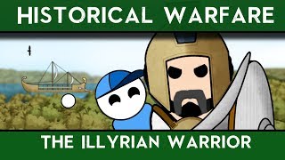 Historical Warfare  The Illyrian Warrior [upl. by Eltotsira820]