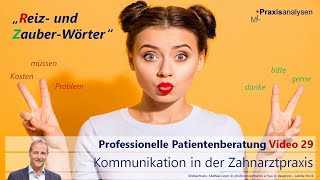 Reizwörter und Zauberwörter PatientenKommunikation und Beratungsgespräche in der Zahnarztpraxis [upl. by Vachil752]